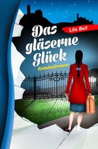 Abbildung von: Das gläserne Glück - CONTE-VERLAG