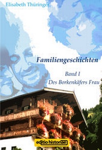 Abbildung von: Familiengeschichten - Verlag MMag. DDr. Marianne Eschlböck - editio historiae