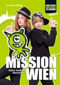 Cover: MISSION WIEN - Deine Stadt ist Abenteuer! - rittberger+knapp