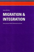 Cover: Migration und Integration - Dialog zwischen Politik, Wissenschaft und Praxis (Band 1) - omninum