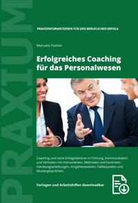 Abbildung von: Erfolgreiches Coaching für das Personalwesen - PRAXIUM
