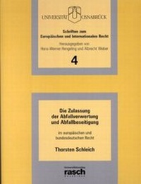 Abbildung von: Die Zulassung der Abfallverwertung und Abfallbeseitigung im europäischen und bundesdeutschen Recht - Fromm + Rasch GmbH & Co. KG