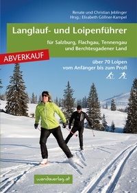 Abbildung von: ABVERKAUF: Langlauf- und Loipenführer für Salzburg, Flachgau, Tennengau und Berchtesgadener Land - wandaverlag
