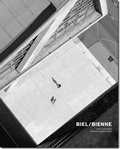 Cover: Biel/Bienne - Neue Horizonte, bekannte Traditionen - Herausgeber.ch