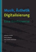 Cover: Musik, &Auml;sthetik, Digitalisierung - Wolke Verlag