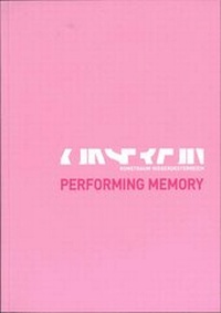 Enlarge image Cover: Performing Memory - Kunstraum Niederösterreich