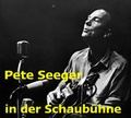 Cover: Pete Seeger in der Schaub&uuml;hne - Edition Mnemosyne