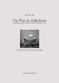 Cover: Das Wort als Zufluchtsort - Studienzentrum Himmel + Erde