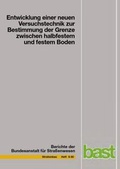 Cover: Entwicklung einer neuen Versuchstechnik zur Bestimmung der Grenze zwischen halbfestem und festem Booden - Fachverlag NW in Carl Ed. Sch&uuml;nemann KG