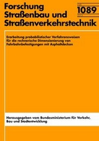 Abbildung von: Erarbeitung probalistischer Verfahrensweisen für die rechnerische Dimensionierung von Fahrbahnbefestigungen mit Asphaltdecken - Fachverlag NW in Carl Ed. Schünemann KG