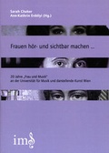 Cover: Frauen h&ouml;r- und sichtbar machen - Institut f. Musiksoziologie