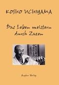Cover: Das Leben meistern durch Zazen - Angkor