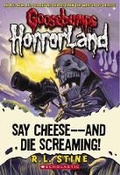 Cover: Say Cheese - And Die Screaming! (Goosebumps Horrorland #8) - Scholastic US