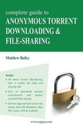 Cover: Complete Guide to Anonymous Torrent Downloading and File-Sharing - Nerel Publications