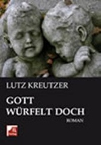 Abbildung von: Gott würfelt doch - IL-Verlag GmbH