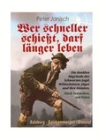 Cover: Wer schneller schie&szlig;t, darf l&auml;nger leben - Janisch Medien