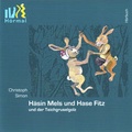 Cover: H&auml;sin Mels und Hase Fitz und der Teichgruselgolz - H&ouml;rmal