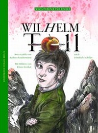 Enlarge image Cover: Wilhelm Tell - Kindermann Verlag