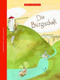 Abbildung von: Die Bürgschaft - Kindermann Verlag