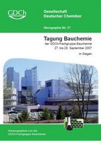 Abbildung von: GDCh Monographie / Monographie Band 37 Tagung Bauchemie - Gesellschaft Dt. Chemiker