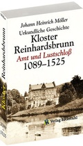 Cover: Urkundliche Geschichte des Klosters Reinhardsbrunn 1089-1525 - Verlag Rockstuhl