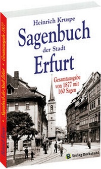 Abbildung von: Sagenbuch der Stadt Erfurt - Verlag Rockstuhl