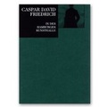 Cover: Caspar David Friedrich in der Hamburger Kunsthalle - Hamburger Kunsthalle
