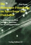 Cover: Die Holocaust-Forschung im Sperrfeuer der Flakhelfer - Verlag Edition AV