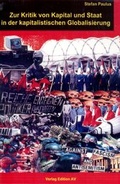 Cover: Zur Kritik von Kapital und Staat in der kapitalistischen Globalisierung - Verlag Edition AV