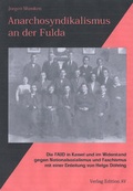 Cover: Anarchosyndikalismus an der Fulda - Verlag Edition AV