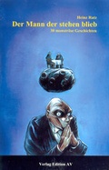 Cover: Der Mann der stehen blieb - Verlag Edition AV