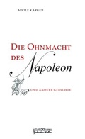 Cover: Die Ohnmacht des Napoleon und andere Gedichte - plattform Verlag
