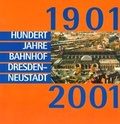 Cover: 100 Jahre Bahnhof Dresden-Neustadt - HochlandVerlag Pappritz