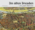 Cover: Im alten Dresden - eine gro&szlig;e Bilderreise - HochlandVerlag Pappritz
