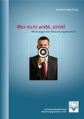 Cover: Wer nicht wirbt, stirbt! Werbung in der Bestattungsbranche - Fachverlag des deutschen Bestattungsgewerbes