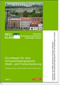 Cover: Grundlagen f&uuml;r eine klimawandelangepasste Stadt- und Freiraumplanung - Rhombos-Verlag