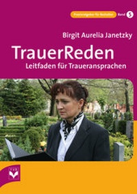 Enlarge image Cover: TrauerReden - Fachverlag des deutschen Bestattungsgewerbes