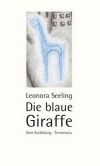 Enlarge image Cover: Die blaue Giraffe - Termessos Verlag