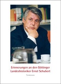 Cover: Erinnerungen an den G&ouml;ttinger Landeshistoriker Ernst Schubert - Termessos Verlag