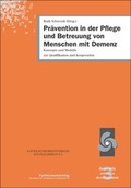 Cover: Pr&auml;vention in der Pflege und Betreuung von Menschen mit Demenz - Schulz-Kirchner