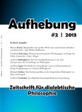Cover: Aufhebung #2 | 2013. Zeitschrift f&uuml;r dialektische Philosophie - Salzburger Gesellschaft f&uuml;r dialektische Philosophie