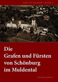 Cover: Die Grafen und F&uuml;rsten von Sch&ouml;nburg im Muldental - Via Regia Verlag