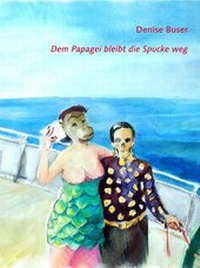 Abbildung von: Dem Papagei bleibt die Spucke weg - pudelundpinscher, edition