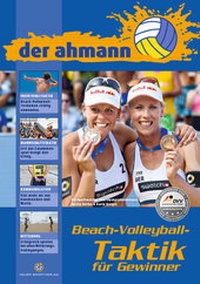 Abbildung von: der ahmann - Beach-Volleyball-Taktik für Gewinner - Neuer Sportverlag / Neuer Kunstverlag