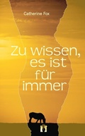 Cover: Zu wissen, es ist f&uuml;r immer - el!es-Verlag