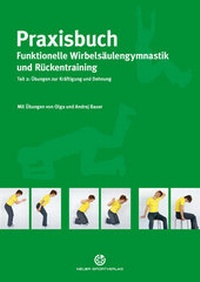 Abbildung von: Praxisbuch funktionelle Wirbelsäulengymnastik und Rückentraining - Neuer Sportverlag / Neuer Kunstverlag