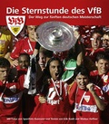 Cover: Die Sternstunde des VfB Stuttgart - Neuer Sportverlag / Neuer Kunstverlag