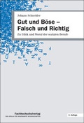 Cover: Gut und B&ouml;se - Falsch und Richtig - Schulz-Kirchner