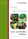 Cover: Land- und Waldbau, Wildhege - Heintges Lehr- und Lernsystem GmbH