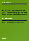 Bild: Kultur- und Programmgeschichte des öffentlich-rechtlichen Hörfunks... / Kultur- und Programmgeschichte des öffentlich-rechtlichen Hörfunks... - kopaed